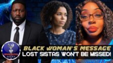 Black Woman Informs The Lost Sistas That They Won't Be Missed In The Community