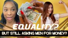 Sista Wants To Know Why Women Want Equality With Men But Keep Asking Men For Money