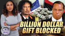 BIack America Blocked From Receiving  Billion Gift From An African Country By The U.S Government